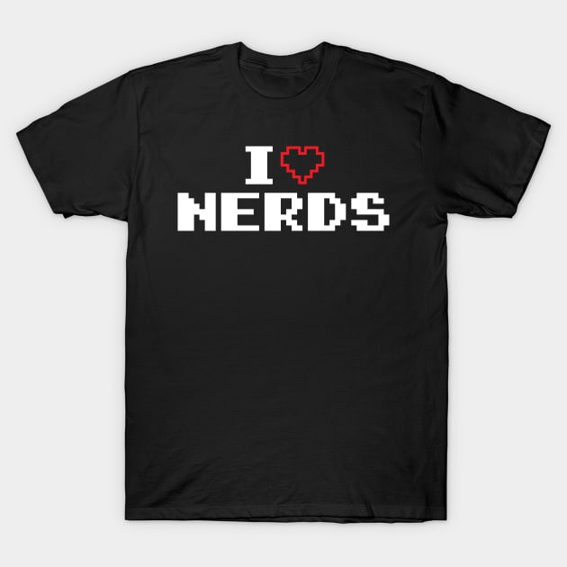 I Love Nerds v5 T-Shirt by Emma